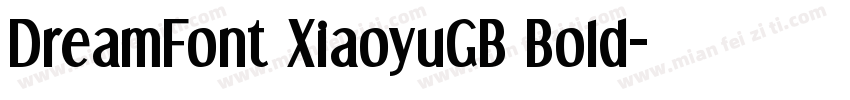 DreamFont XiaoyuGB Bold字体转换